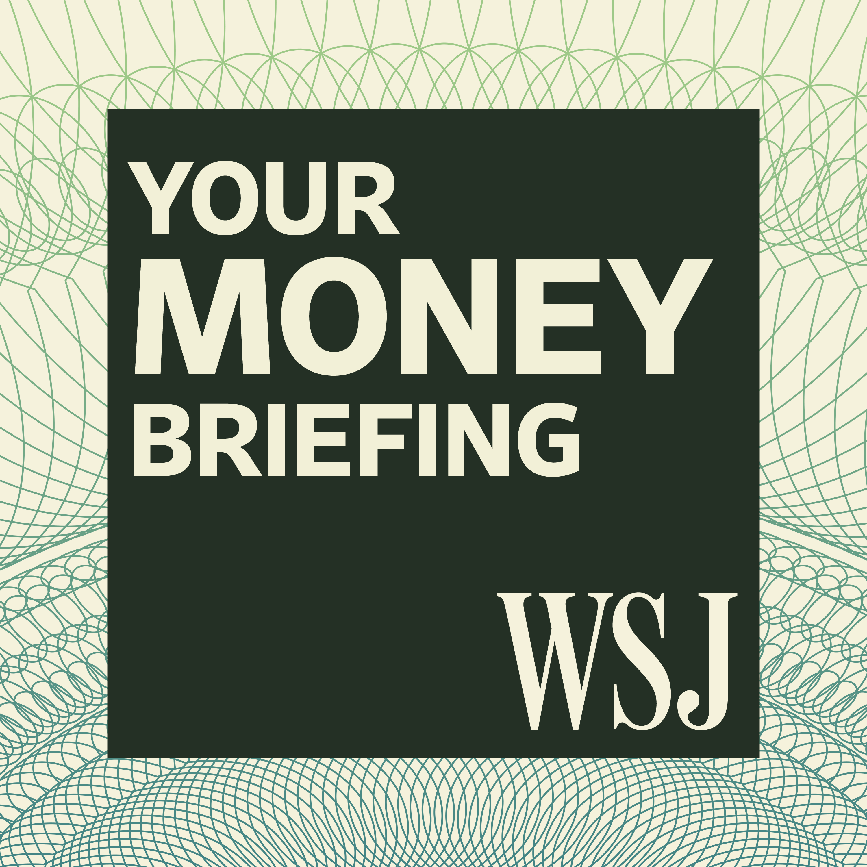 WSJ Your Money Briefing