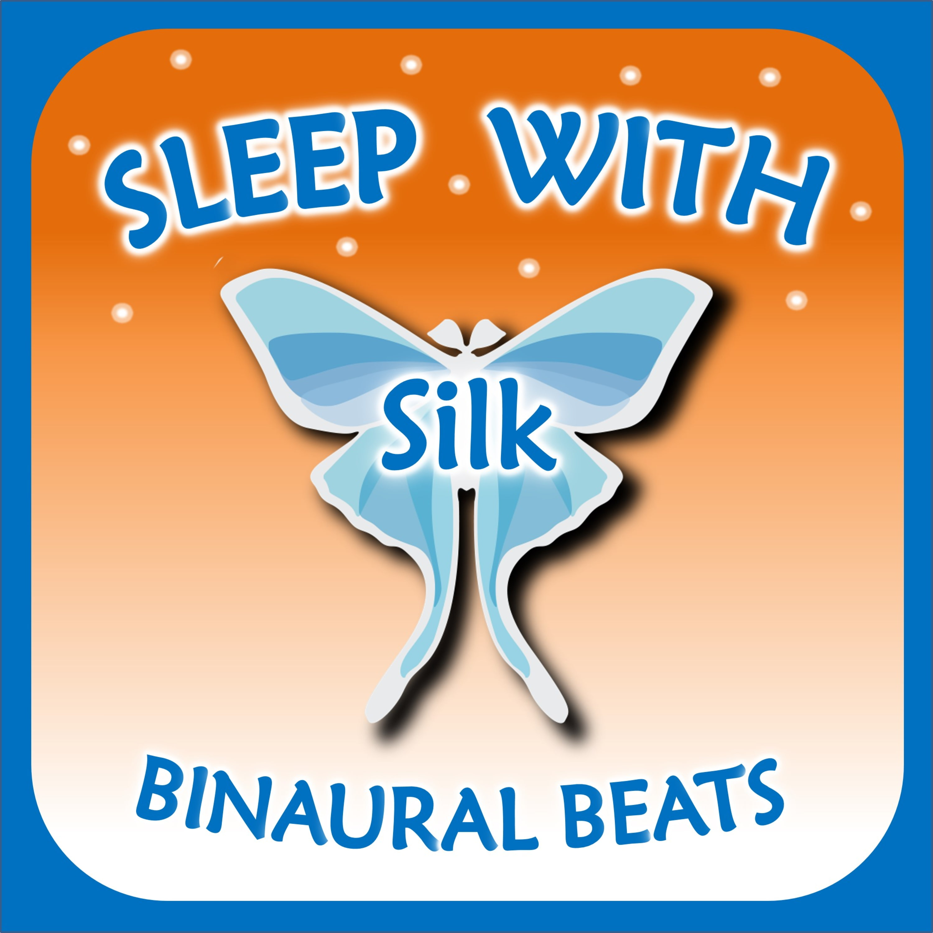 Sleep with Silk: Binaural Beats